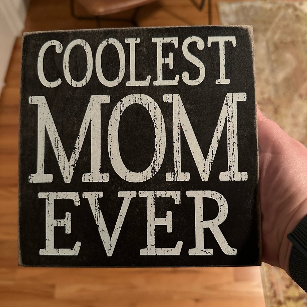 “Coolest Mom Ever” sign